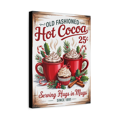 Hot Cocoa Wall Art Canvas — "Old Fashioned Hot Cocoa 25" Holiday Kitchen Sign