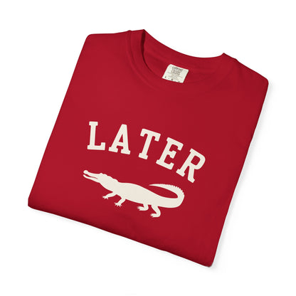 Later Gator T-Shirt – Casual Graphic Tee with 'Later' & Alligator Silhouette