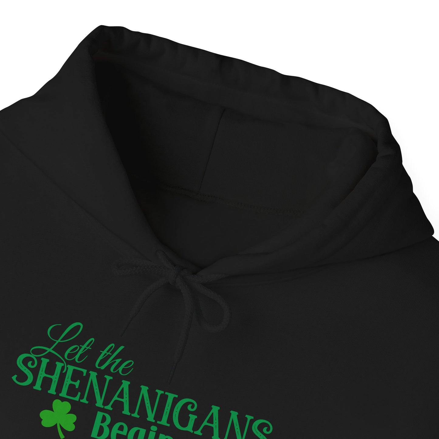 Let the Shenanigans Begin St. Patrick’s Day Hoodie