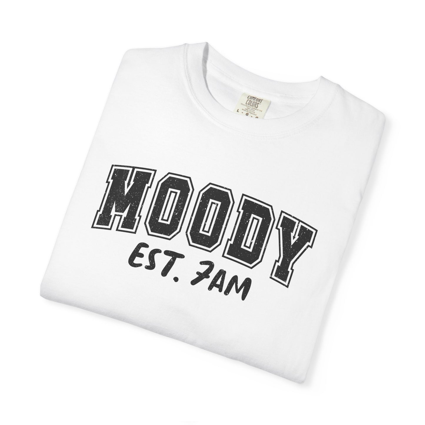 Moody Est. 7AM Comfort Colors T-Shirt