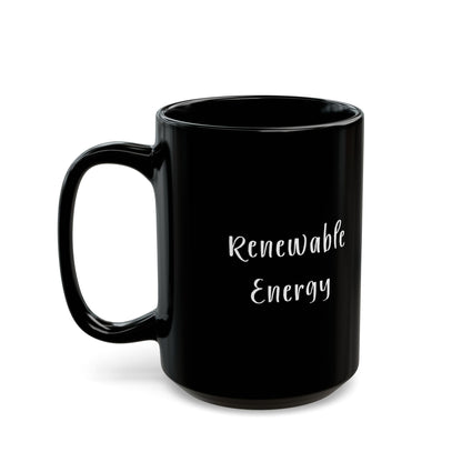 Renewable Energy Black Mug - 11oz & 15oz, Eco-Friendly Gift, Motivational Drinkware, Perfect for Earth Day, Sustainability Enthusiasts, [...]