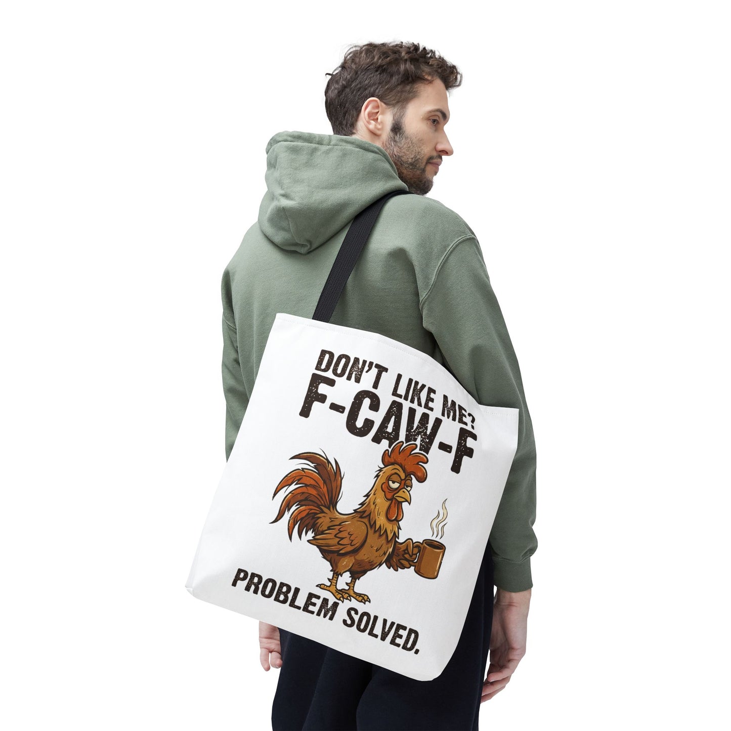 Funny Rooster Tote Bag – "Don't Like Me? F-CAW-F" Problem Solved Coffee Tote
