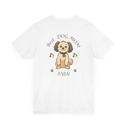 Best Dog Mom Ever Chihuahua T-Shirt Gift for Mom Gift for Sister Gift for Wife