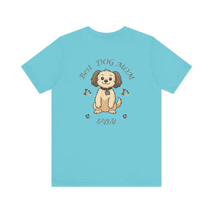 Best Dog Mom Ever Chihuahua T-Shirt Gift for Mom Gift for Sister Gift for Wife
