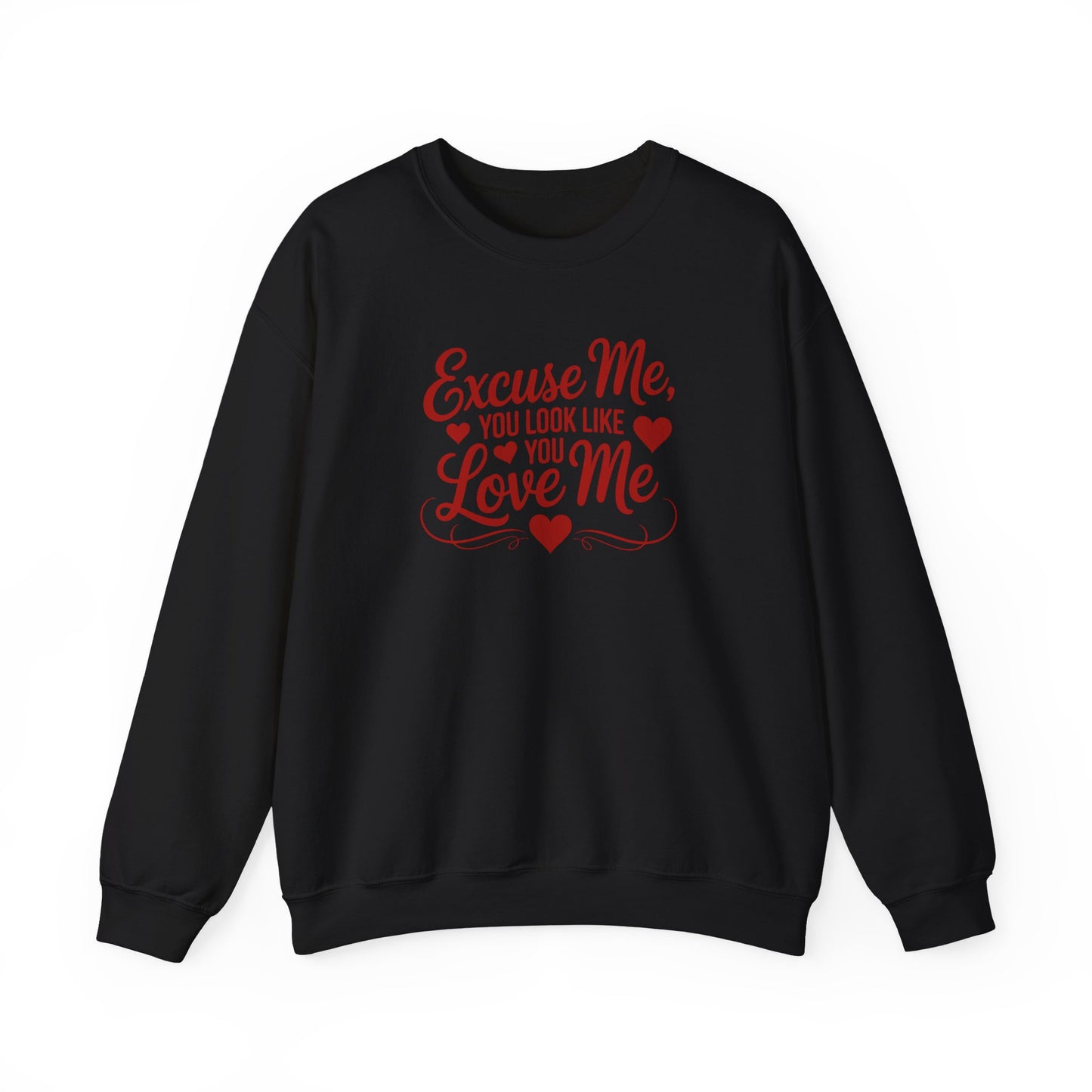Excuse Me, You Look Like You Love Me Crewneck Sweatshirt