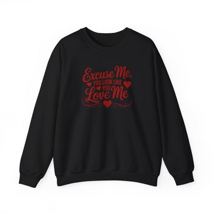 Excuse Me, You Look Like You Love Me Crewneck Sweatshirt