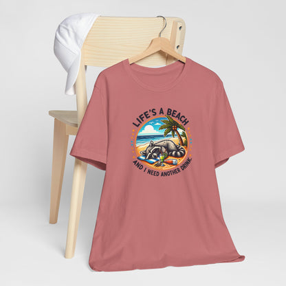 Life's a Beach and I Need Another Drink T-Shirt Gift for Her Beach Day Gift for Her Vacation T-Shirt Gift for Beach Lovers