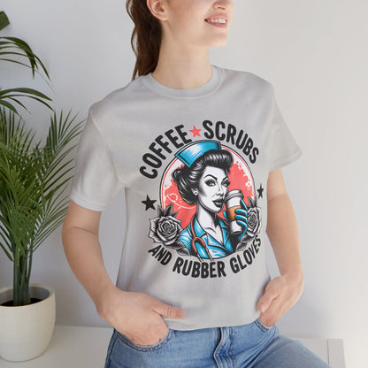 Coffee Scrubs and Rubber Gloves Bella Canvas Tee Fun Medical Profession Shirt, Gift for Nurses, Healthcare Workers, Birthday, Medical Humor