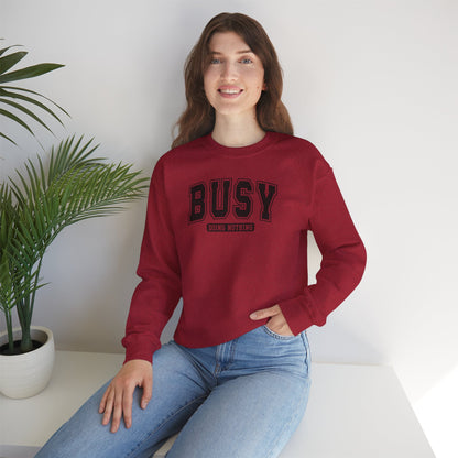Busy Doing Nothing Cozy Crewneck Sweatshirt