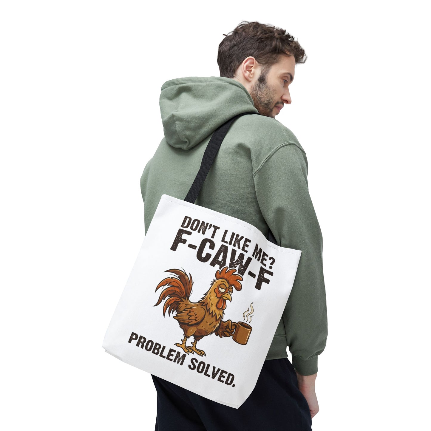 Funny Rooster Tote Bag – "Don't Like Me? F-CAW-F" Problem Solved Coffee Tote