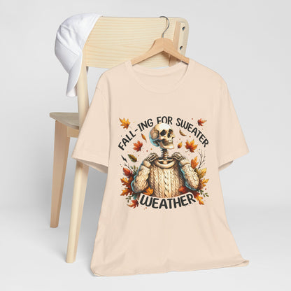 Fall is for Sweater Weather T-Shirt Fall Apparel Halloween Shirt, Cozy Autumn Wear, Seasonal Fashion
