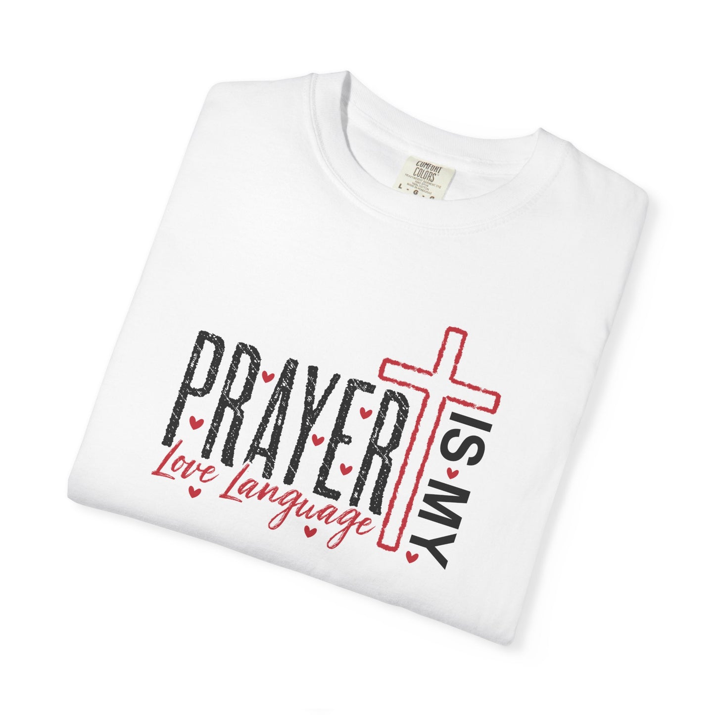 Prayer Is My Love Language T-Shirt — Christian Faith Tee with Cross