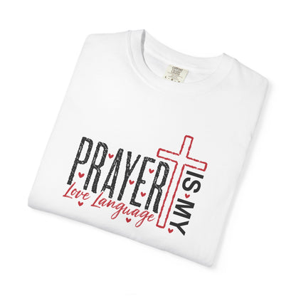 Prayer Is My Love Language T-Shirt — Christian Faith Tee with Cross