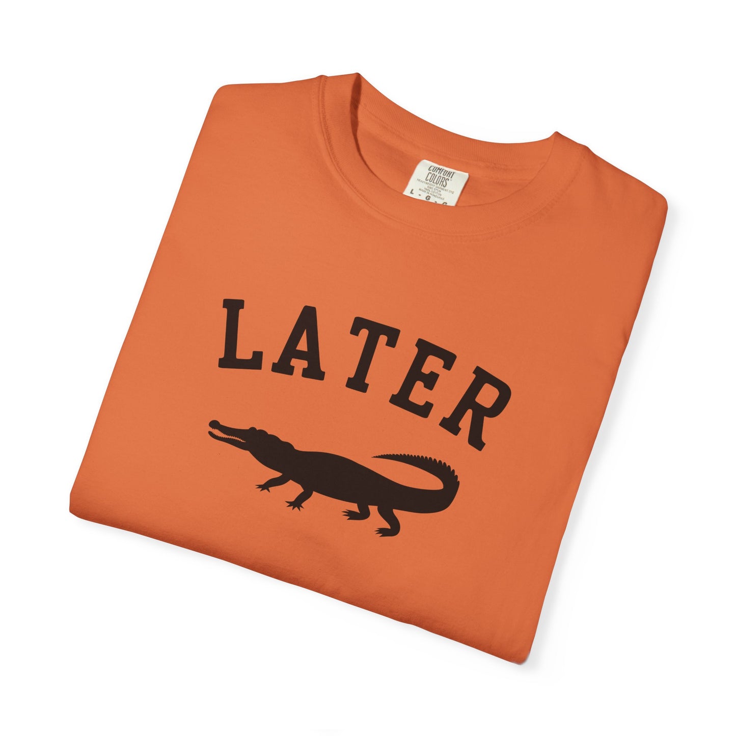 Later Gator T-Shirt – Casual Graphic Tee with 'Later' & Alligator Silhouette