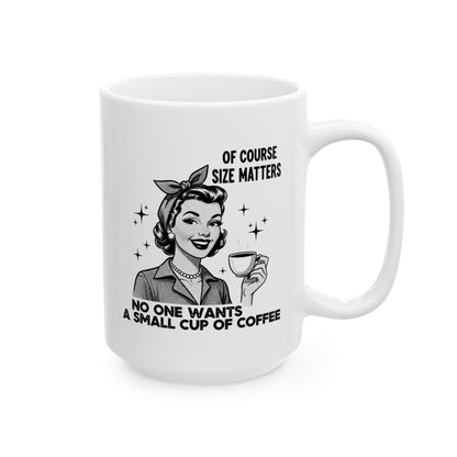 Size Matters 15oz Ceramic Coffee Cup