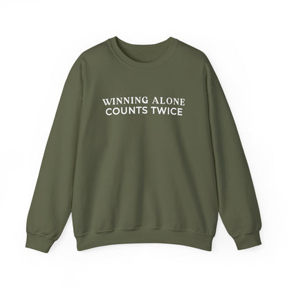 Winning Alone Counts Twice Crewneck Sweatshirt