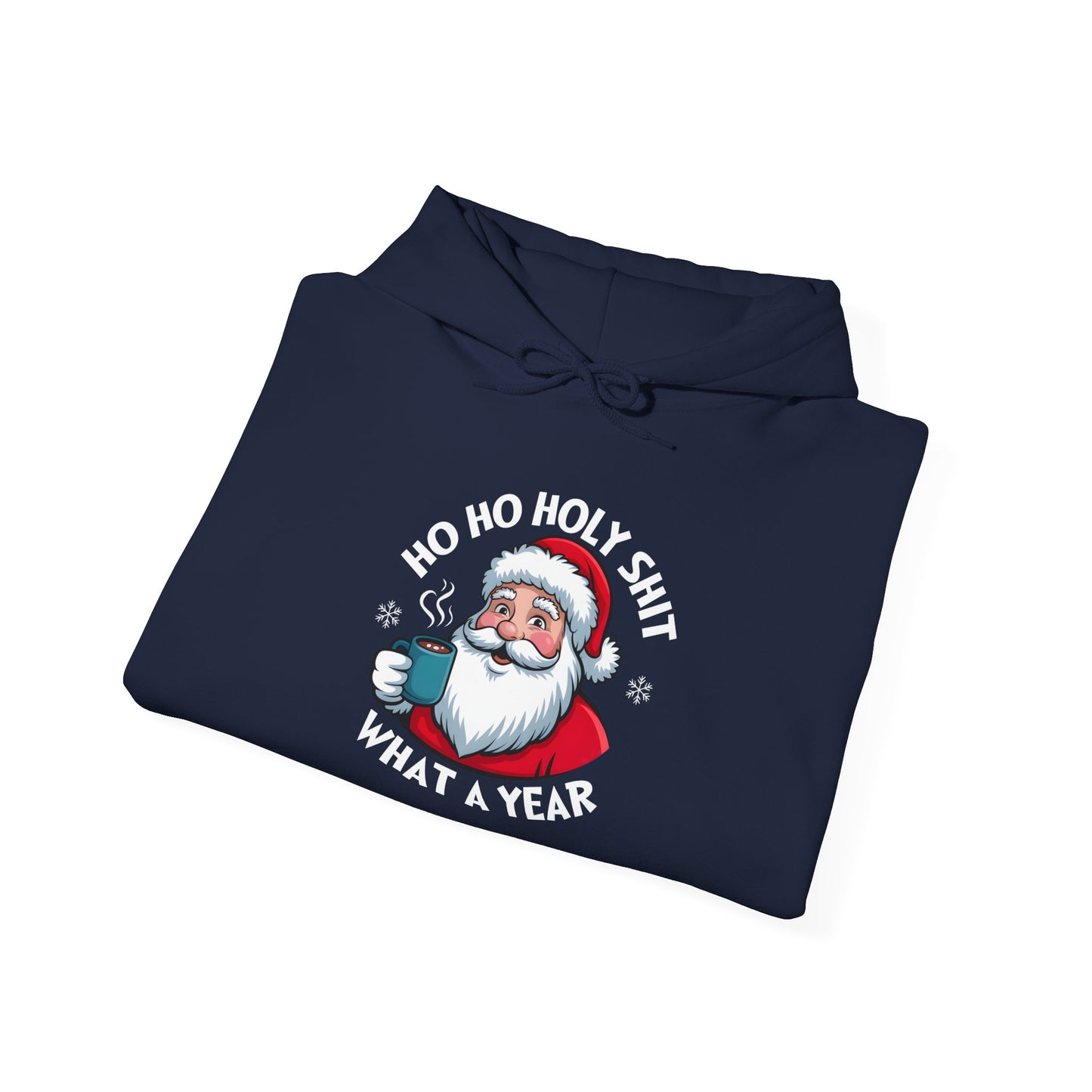Holiday Hoodie - "Ho Ho Holy Shit, What a Year" Santa Christmas Sweatshirt
