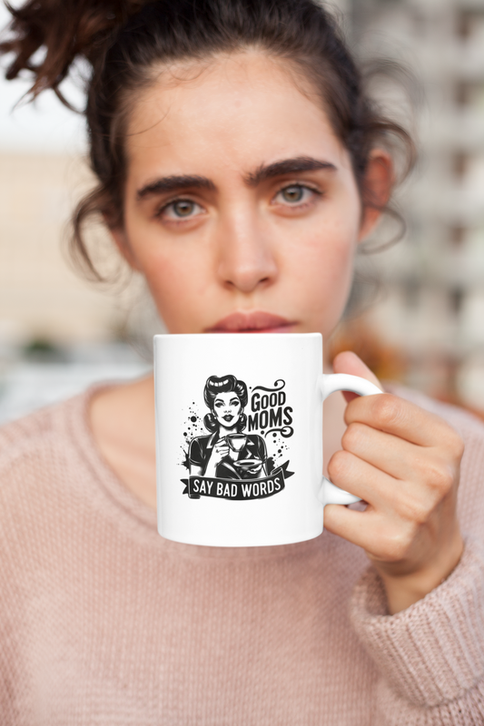 Funny Mom Coffee Cup Good Moms Say Bad Words Mug Gift for Moms Funny Coffee Cup Gift for Her Birthday Gift for Mother's Day 11oz/15oz