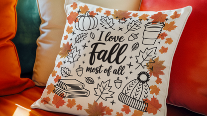 Cozy Fall Pillow Gift I Love Fall Most of All Autumn Decor Seasonal Cushion Home Comfort Thanksgiving Gift