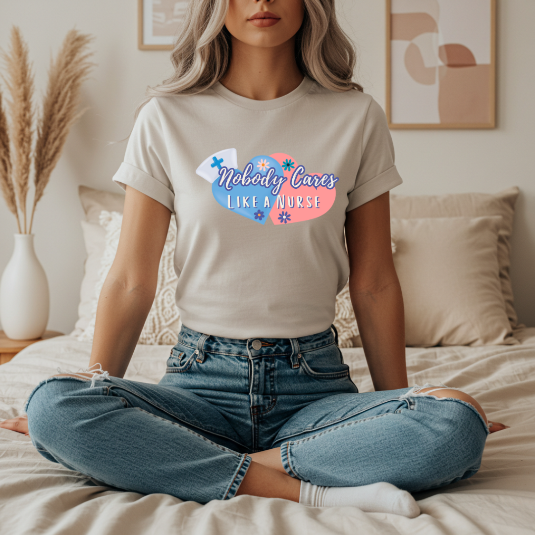 Nurse Appreciation T-Shirt, Nobody Cares Like a Nurse Heart Design Tee Gifts for Nurses Medical Professional Shirt Personalized Nurse Gift
