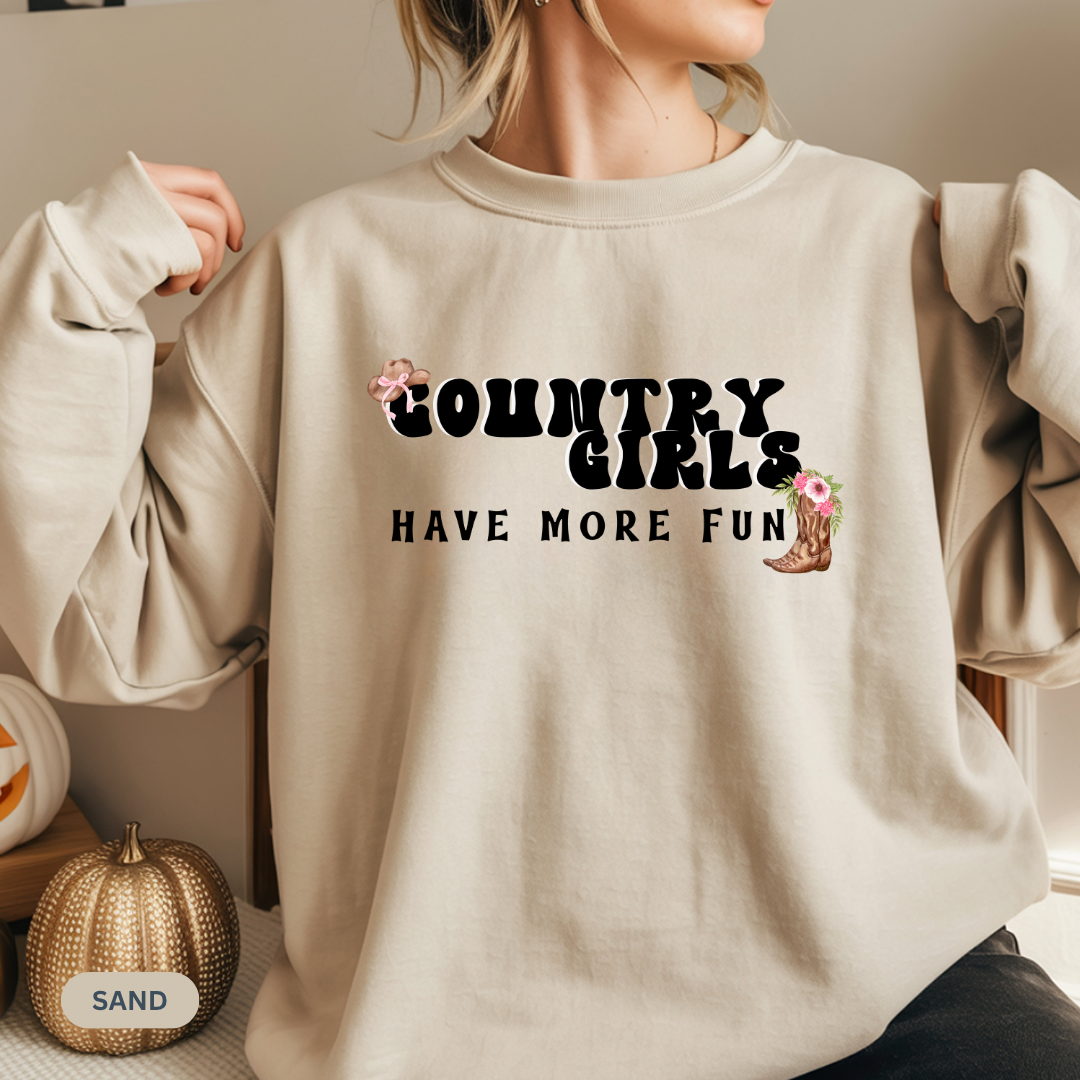 Country Girls Have More Fun Crewneck Sweatshirt