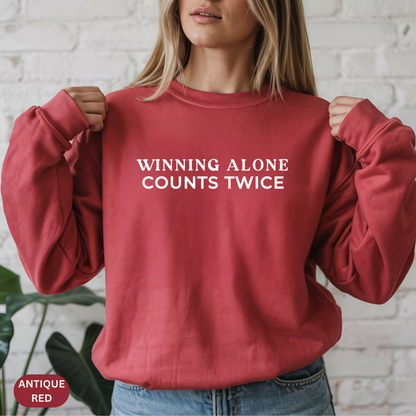Winning Alone Counts Twice Crewneck Sweatshirt