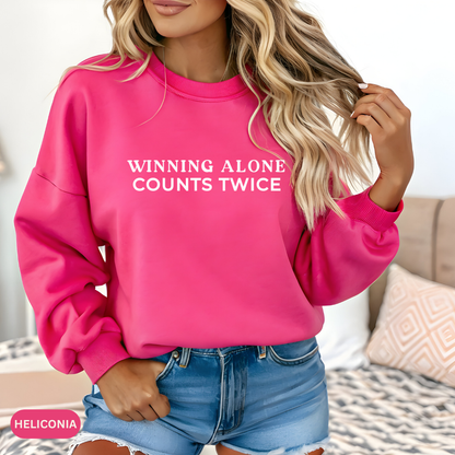 Winning Alone Counts Twice Crewneck Sweatshirt