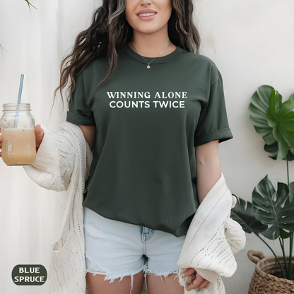 Winning Alone Counts Twice Comfort Colors Unisex T-Shirt
