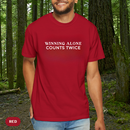 Winning Alone Counts Twice Comfort Colors Unisex T-Shirt
