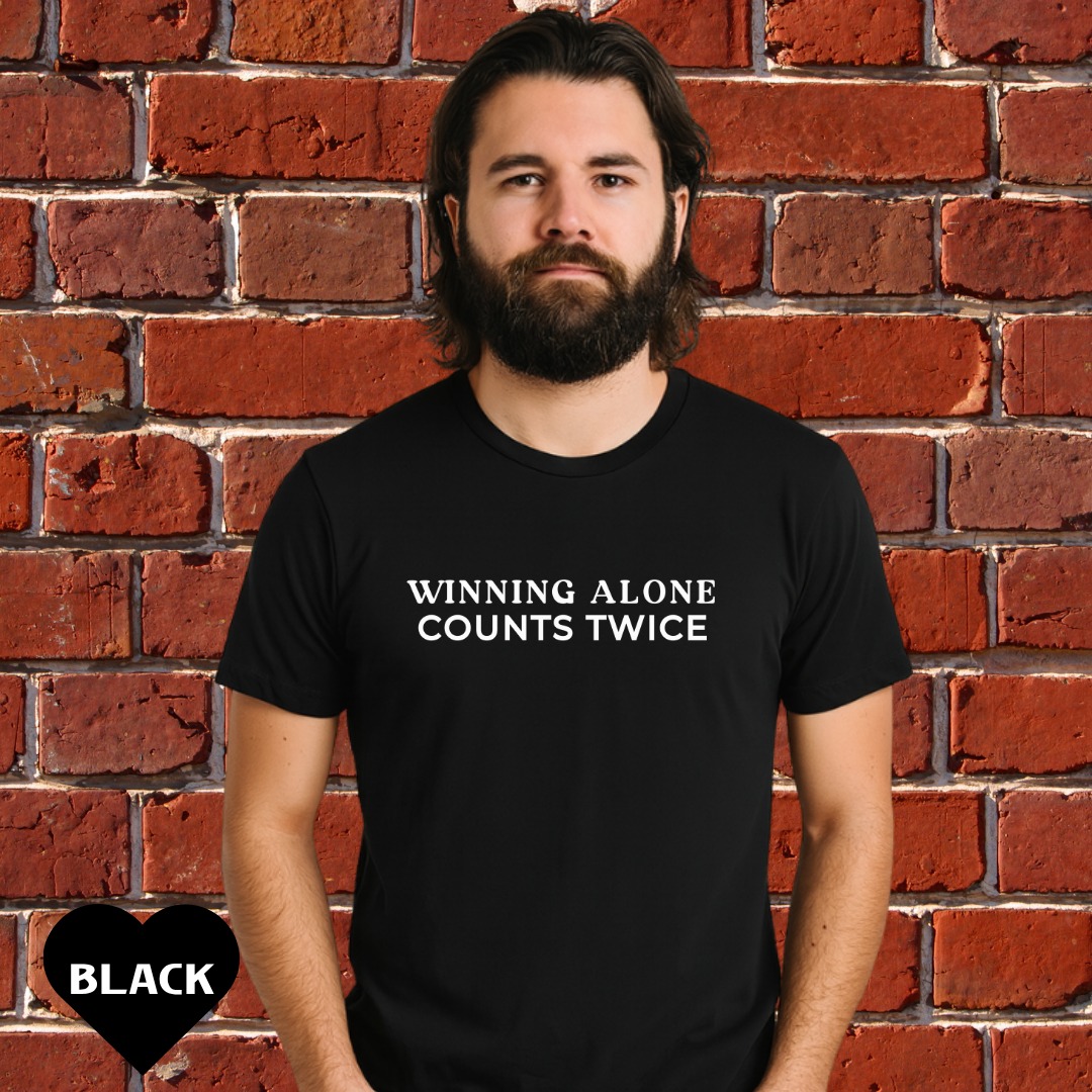 Winning Alone Counts Twice Comfort Colors Unisex T-Shirt
