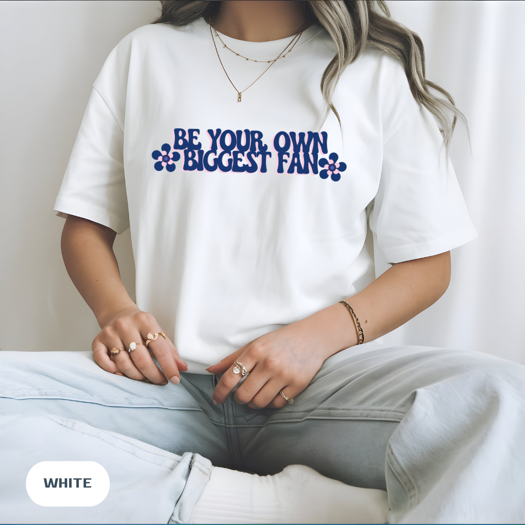 Be Your Own Biggest Fan Comfort Colors Unisex Garment-Dyed T-Shirt