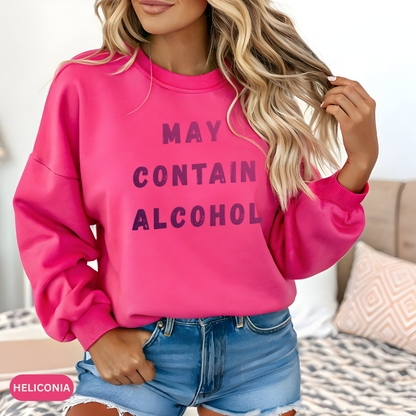 "May Contain Alcohol" Crewneck Sweatshirt Funny Graphic Pullover