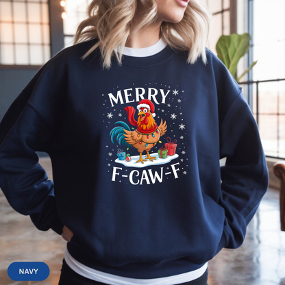 Christmas Rooster Sweatshirt - "Merry F‑Caw‑F" Funny Holiday Pullover