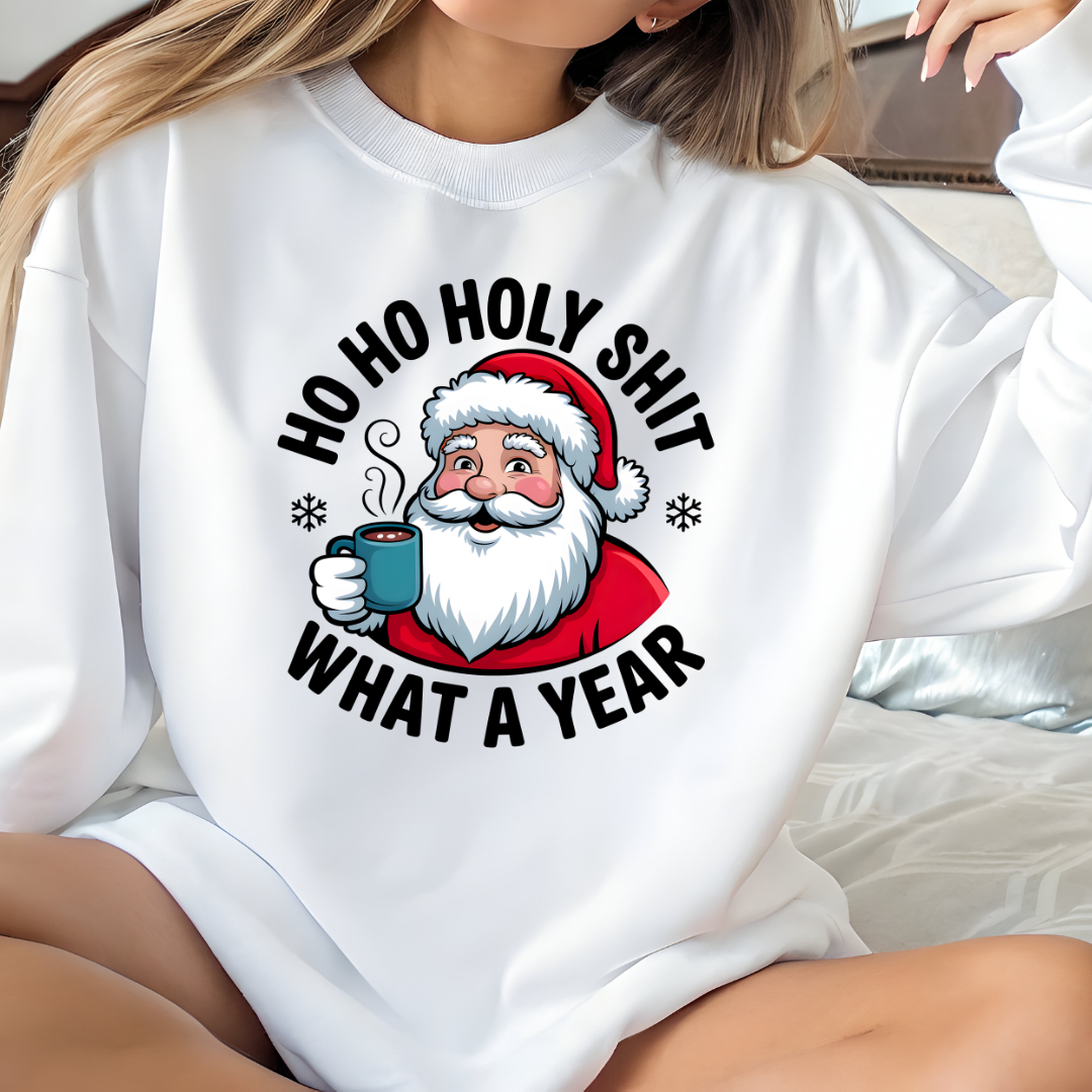 Holiday Sweatshirt — "Ho Ho Holy Shit, What a Year" Santa Crewneck