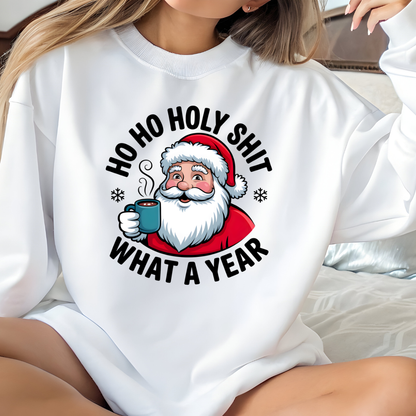Holiday Sweatshirt — "Ho Ho Holy Shit, What a Year" Santa Crewneck