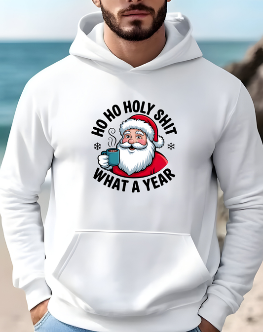 Holiday Hoodie - "Ho Ho Holy Shit, What a Year" Santa Christmas Sweatshirt