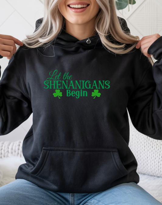 Let the Shenanigans Begin Hoodie — St. Patrick's Day Shamrock Sweatshirt