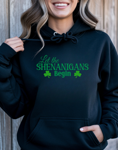 Let the Shenanigans Begin St. Patrick’s Day Hoodie