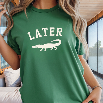 Later Gator T-Shirt – Casual Graphic Tee with 'Later' & Alligator Silhouette