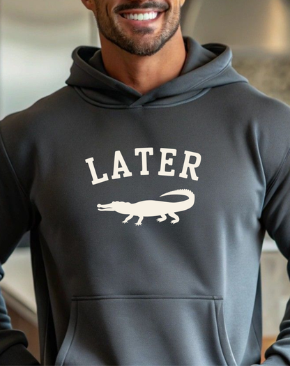Later Gator Hoodie – Funny Retro Graphic Hooded Sweatshirt