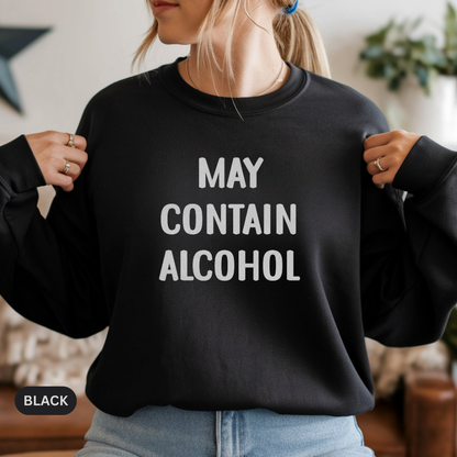 Crewneck Sweatshirt "May Contain Alcohol" – Funny Bar, Party & Friends Pullover