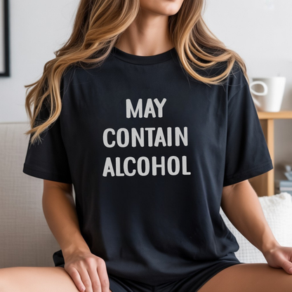 May Contain Alcohol T-Shirt — Funny Drinking Graphic Tee