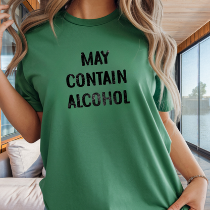 May Contain Alcohol T-Shirt — Funny Drinking Graphic Tee