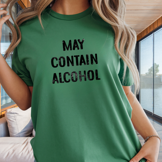 May Contain Alcohol T-Shirt — Funny Drinking Graphic Tee