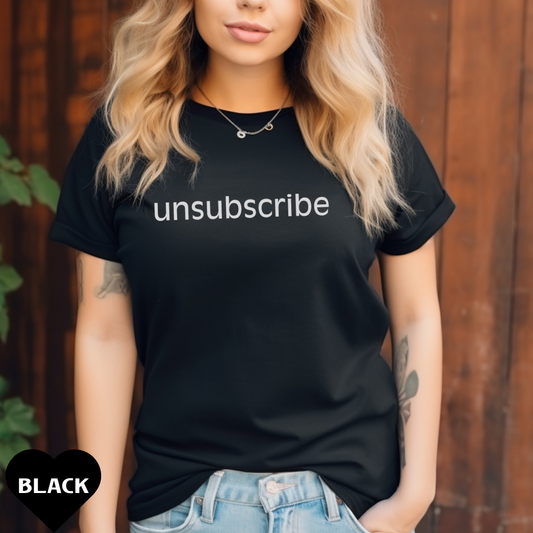 unsubscribe Minimal Text Tee