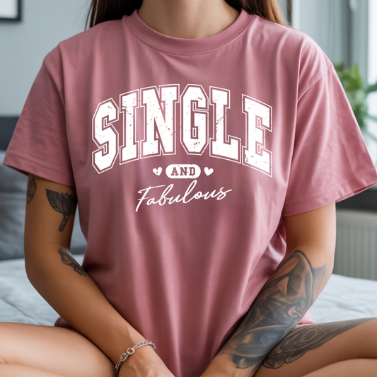 Single and Fabulous Anti-Valentine's Day T-Shirt