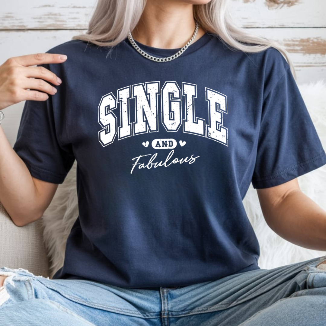 Single and Fabulous Anti-Valentine's Day T-Shirt