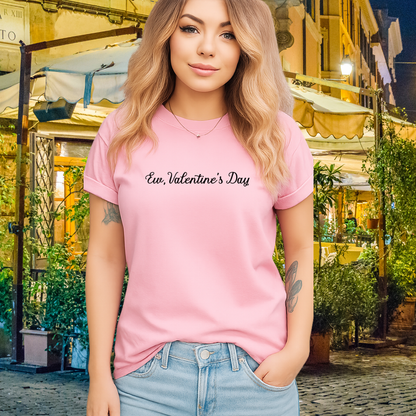 Ew, Valentine’s Day Gothic Script Valentine's Anti-Valentine Tee