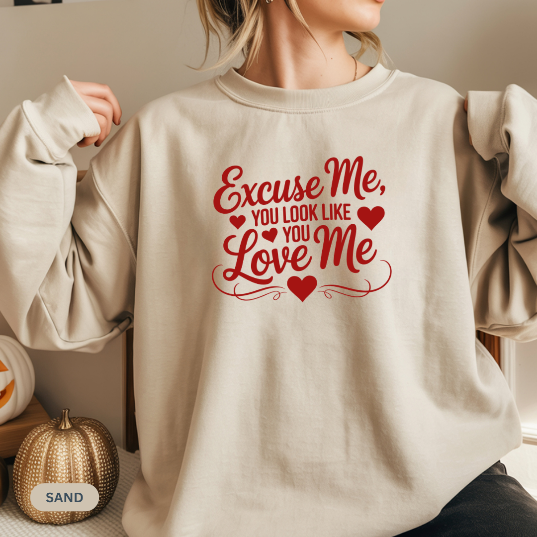 Excuse Me, You Look Like You Love Me Crewneck Sweatshirt