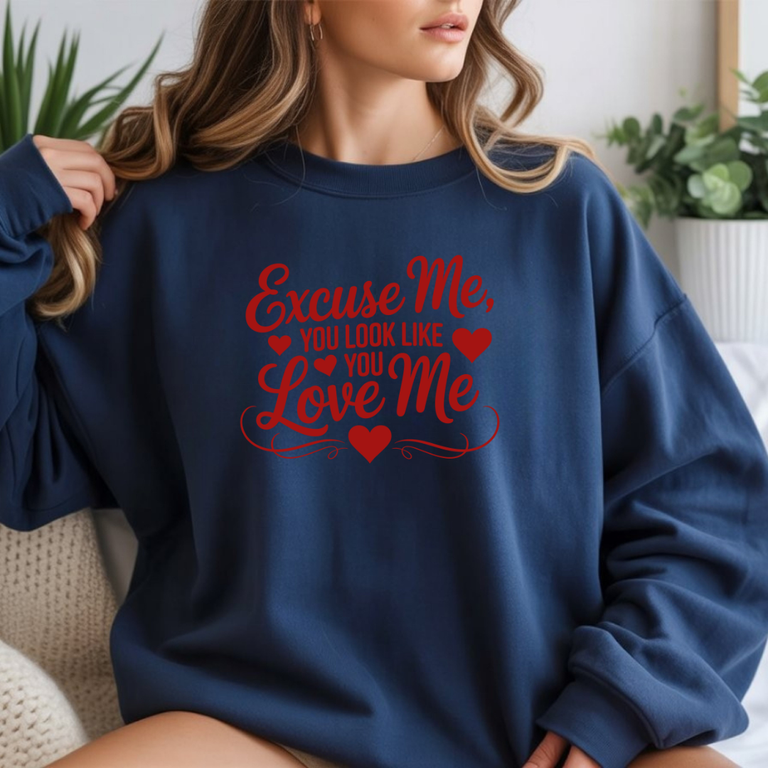 Excuse Me, You Look Like You Love Me Crewneck Sweatshirt